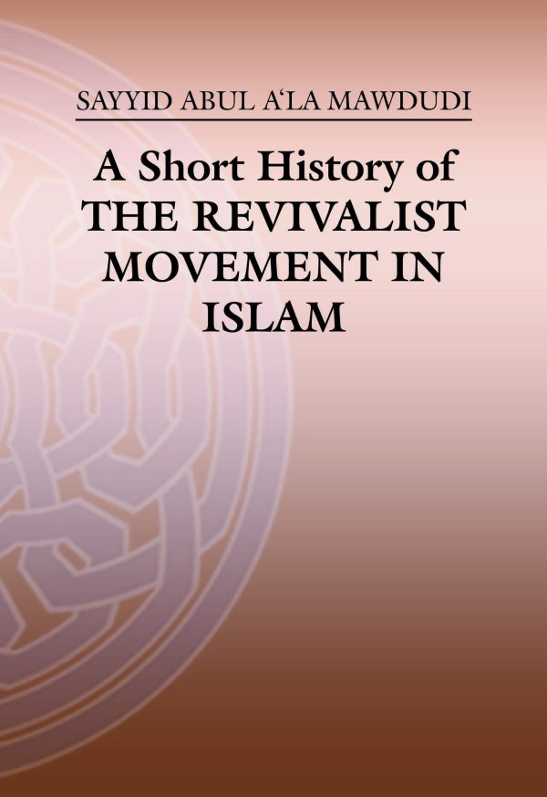 A Short History of the Rivivalist Movement in Islam