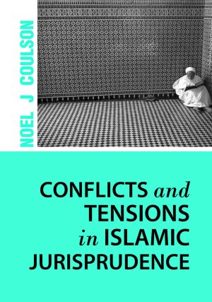 Conflicts and Tensions in Islamic Jurisprudence