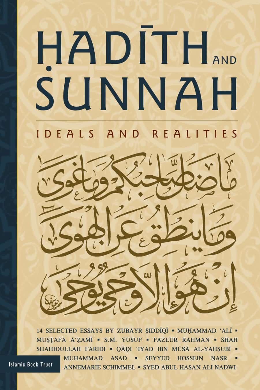 Hadith and Sunnah: Ideals and Realities