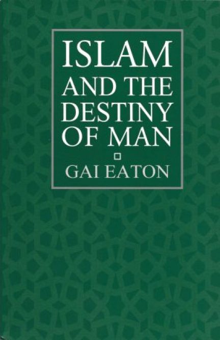 Islam and the Destiny of Man