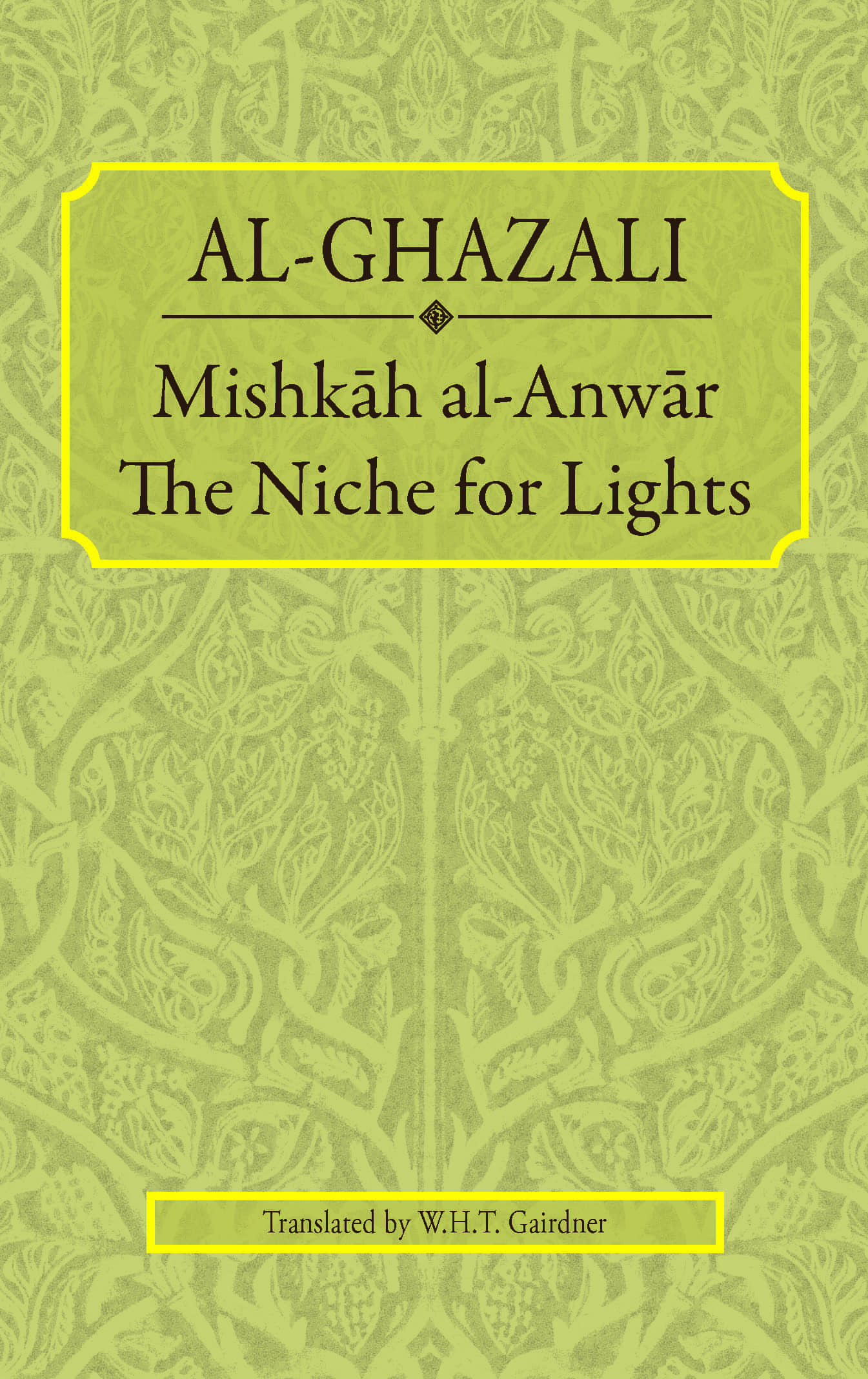 Mishkah al-Anwar: The Niche for Lights