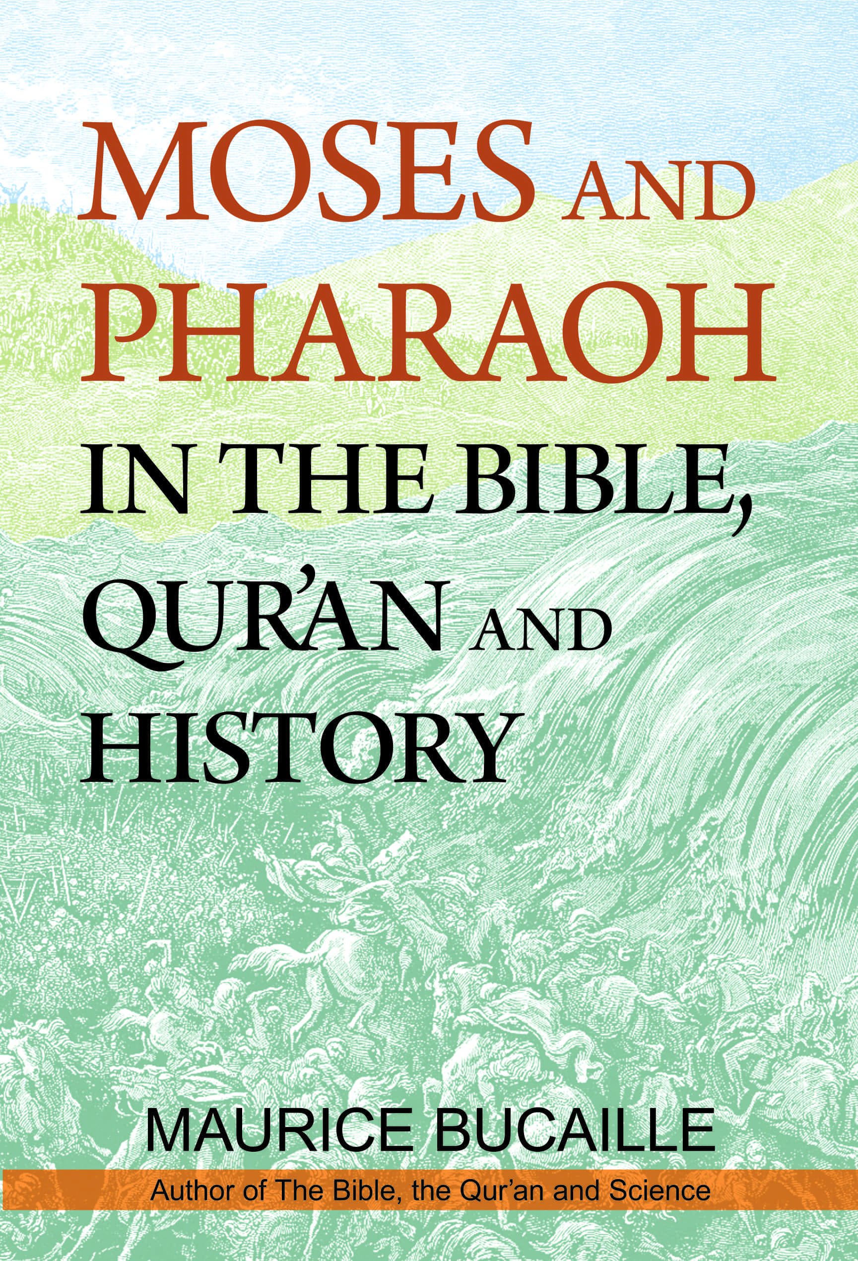 Moses and Pharaoh in the Bible, Qur'an and History