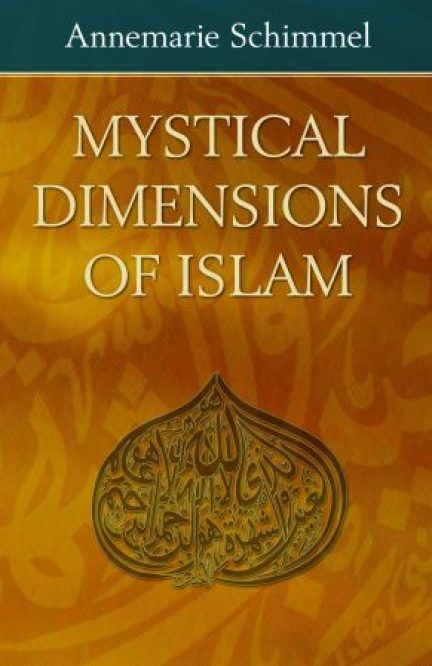 Mystical Dimensions of Islam