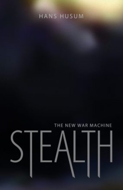 Stealth: The New War Machine
