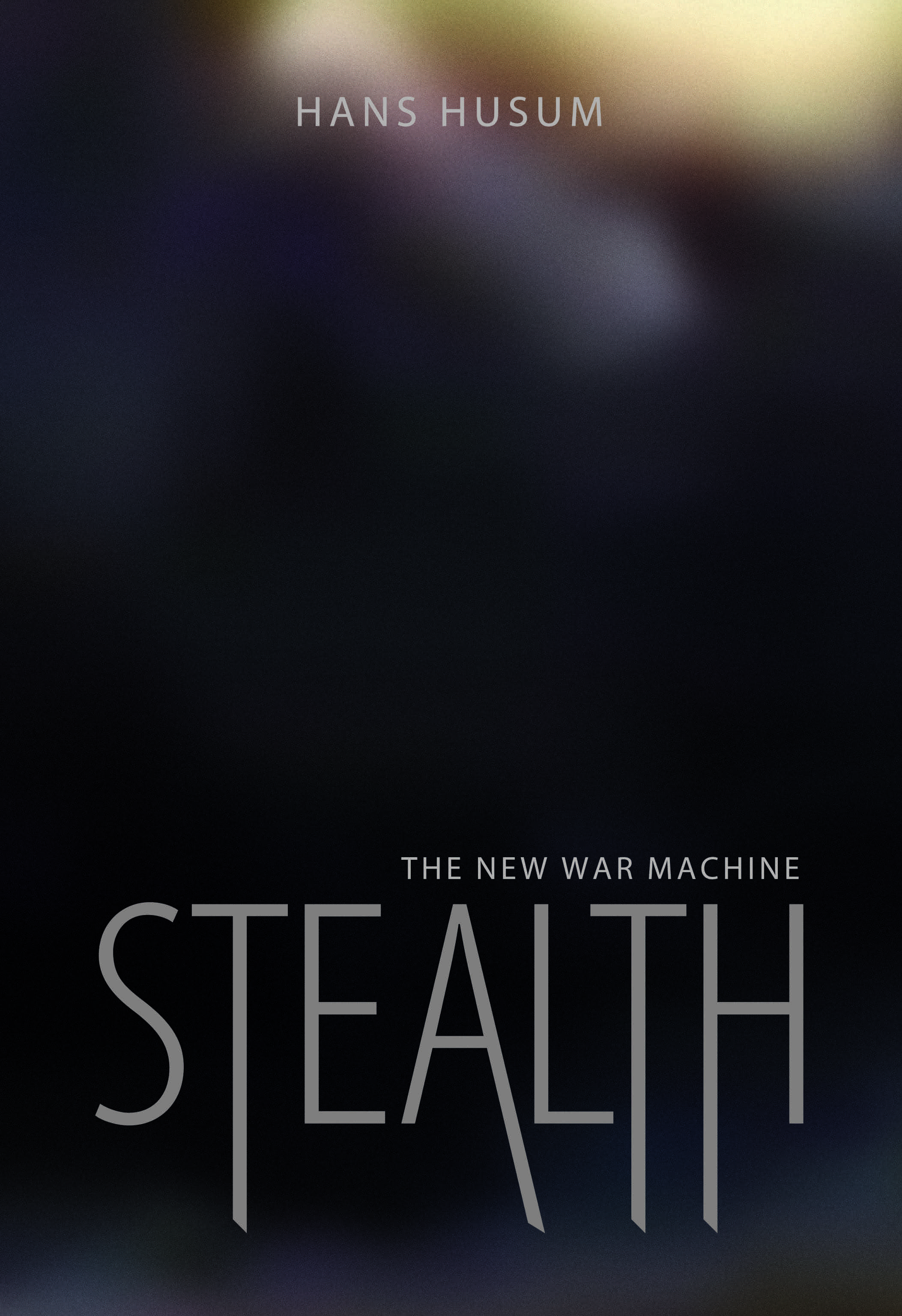 Stealth: The New War Machine