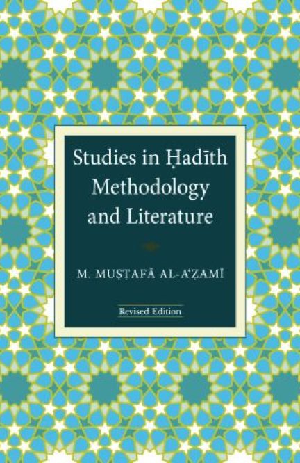 Studies in Hadith Methodology and Literature