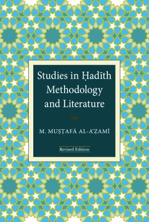 Studies in Hadith Methodology and Literature