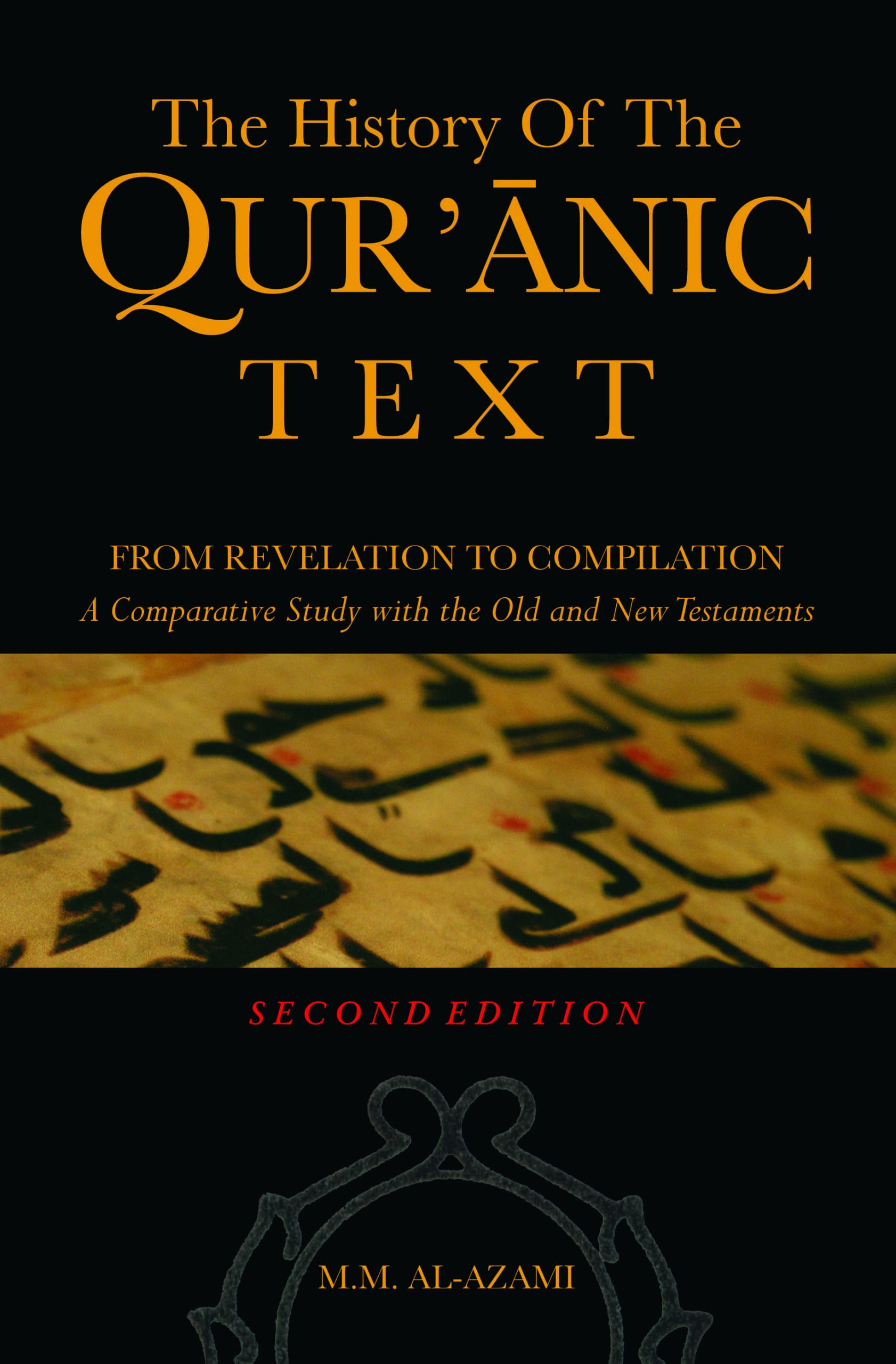 The History of the Qur'anic Text: From revelation to compilation