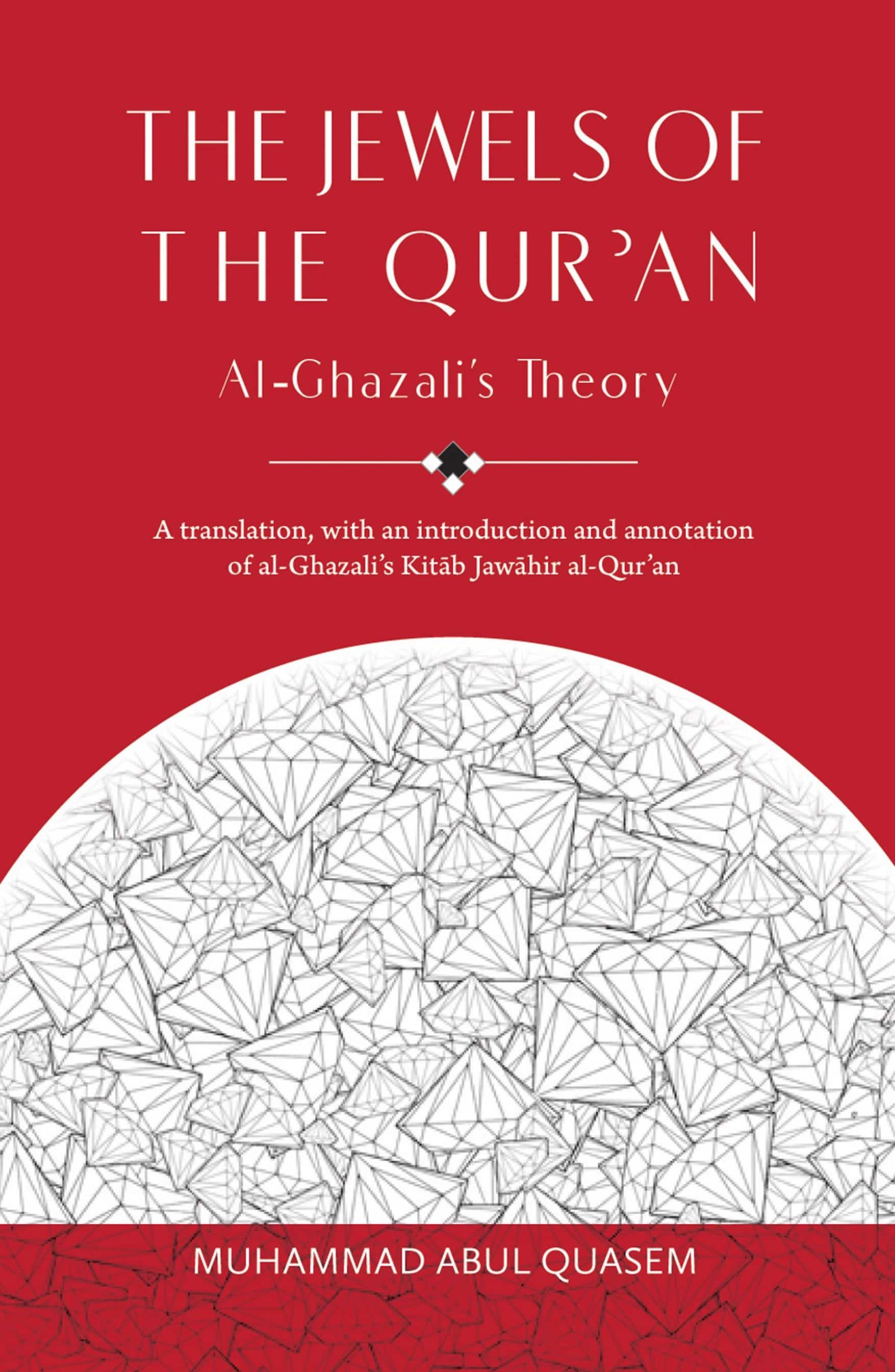 The Jewels of the Qur'an: Al-Ghazali's Theory